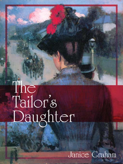 Title details for The Tailor's Daughter by Janice Graham - Available